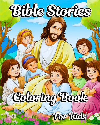 Coperta cărții 'Bible Stories Coloring Book for Kids: Memorable Biblical Scenes with Beautiful Christian Illustrations - Luna B. Helle'