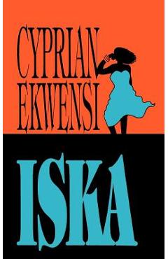 Poza produsului Iska - Cyprian Ekwensi