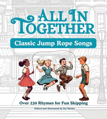 All in Together - Jump Rope Rhymes - Iris Moran