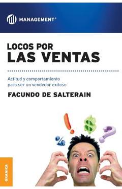 Coperta cărții 'Locos por las ventas: Actitud y comportamiento para ser un vendedor exitoso - Facundo De Salterain'