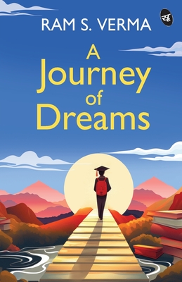 A Journey of Dreams - Ram S. Verma