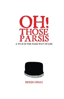 Coperta cărții 'Oh Those Parsis - Berjis Desai'
