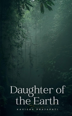 Daughter of the Earth - Kavisha Prajapati