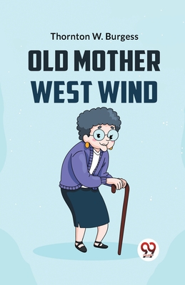 Old Mother West Wind - Thornton W. Burgess