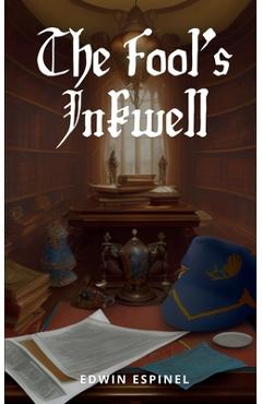 Coperta cărții 'The Fool's Inkwell - Edwin Espinel'