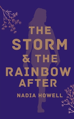 The storm & the rainbow after - Nadia Howell