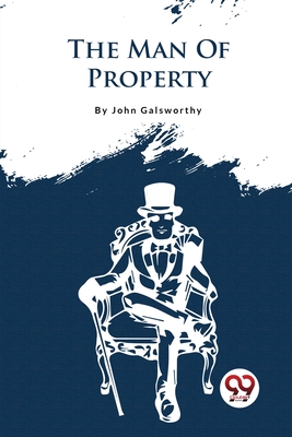 Coperta cărții 'The Forsyte Saga, Volume I.: The Man Of Property - John Galsworthy'