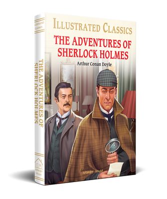 The Adventures of Sherlock Holmes (for Kids): Abridged and Illustrated - Arthur Conan Doyle
