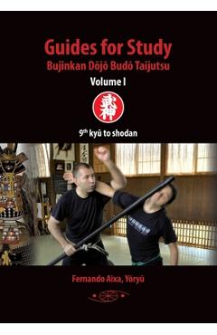 Coperta cărții 'Guides for Study Bujinkan Dōjō Budō Taijutsu: Volume I - Fernando Aixa Torres'