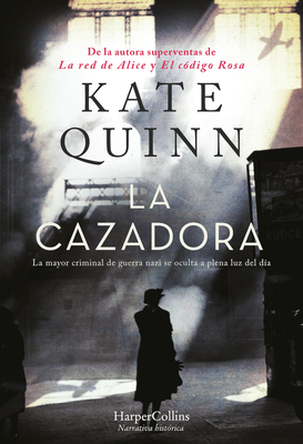 La Cazadora - Kate Quinn