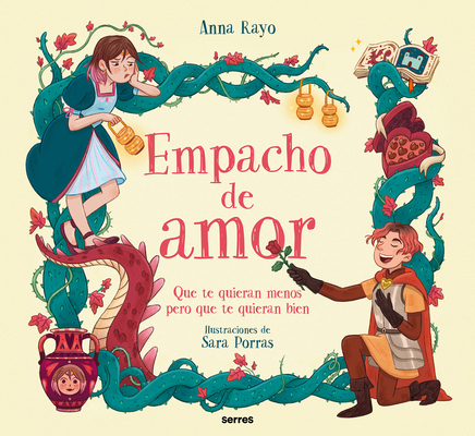 Empacho de Amor: Que Te Quieran Menos, Pero Que Te Quieran Bien / Love Overload - Anna Rayo