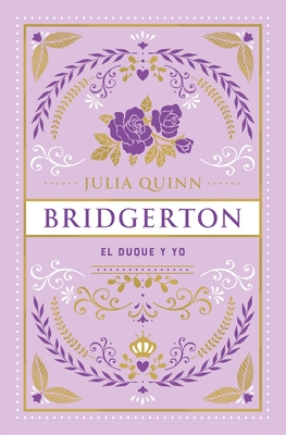 Duque Y Yo, El - Edicion Coleccionista - Julia Quinn