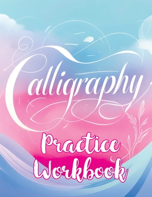 30 Days Challenge - Calligraphy Practice Book: Daily Mindful Lettering Workbook, Brush Handwriting and Hand Lettering for Beginners - Quillscribe Memoirs