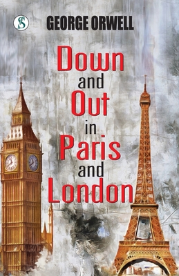 Coperta cărții 'Down and Out in Paris and London - George Orwell'