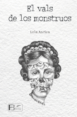 El vals de los monstruos - Lola Ancira