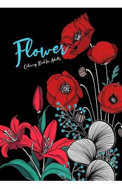 Coperta cărții 'Flowers Coloring Book for Adults: Flowers Coloring Book for Adults Zentangle Flowers Zentangle Coloring Book for adults'