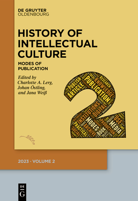History of Intellectual Culture 2/2023: Modes of Publication - Charlotte A. Lerg