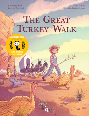 The Great Turkey Walk: A Graphic Novel Adaptation of the Classic Story of a Boy, His Dog and a Thousand Turkeys - Kathleen Karr