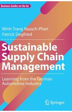 Coperta cărții 'Sustainable Supply Chain Management: Learning from the German Automotive Industry - Minh Trang Rausch-phan'