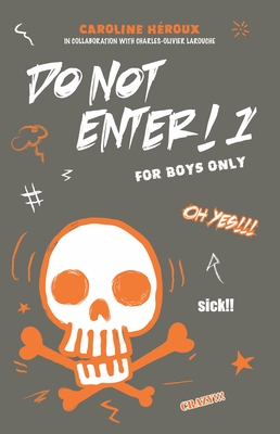 Do Not Enter! 1: For Boys Only - Emmanuelle Heroux