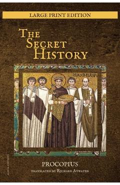 The Secret History: New Large Print Edition - Procopius