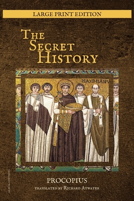 The Secret History: New Large Print Edition - Procopius