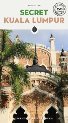 Secret Kuala Lumpur - Lam Seng Fatt