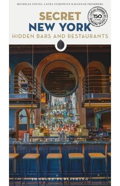 Poza produsului Secret New York - Hidden Bars & Restaurants - Michelle Young