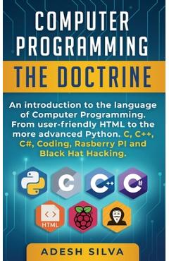 Coperta cărții 'Computer Programming The Doctrine: An introduction to the language of computer programming. From user-friendly HTML to'