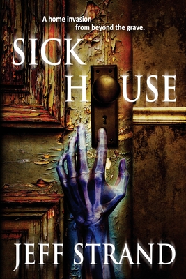 Sick House - Jeff Strand