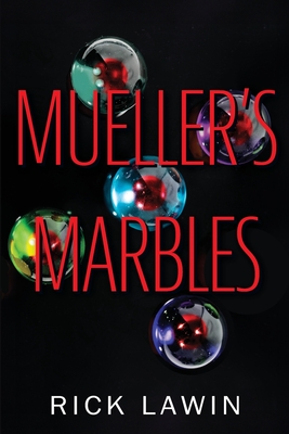 Mueller's Marbles - Rick Lawin