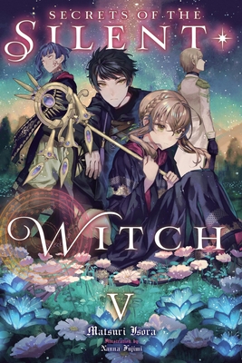 Secrets of the Silent Witch, Vol. 5 - Matsuri Isora