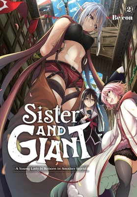 Sister and Giant: A Young Lady Is Reborn in Another World, Vol. 2 - Be-con