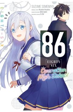 Coperta cărții '86--Eighty-Six: Operation High School - Suzume Somemiya'