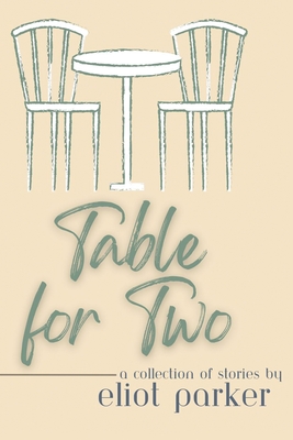 Table For Two - Eliot Parker