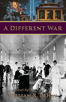 A Different War - William R. Dehay