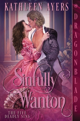 Sinfully Wanton - Kathleen Ayers