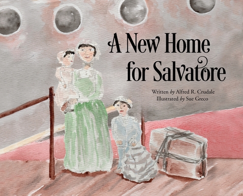 A New Home for Salvatore - Alfred R. Crudale