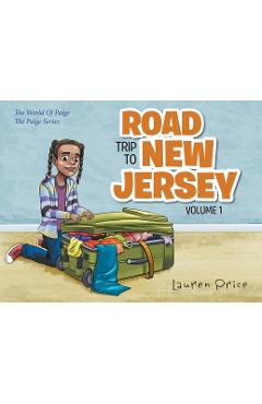 Poza produsului Road Trip To New Jersey: The World of Paige-VOLUME 1 - Lauren Price