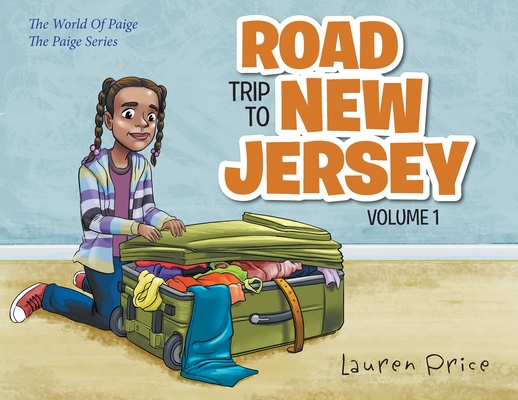 Road Trip To New Jersey: The World of Paige-VOLUME 1 - Lauren Price