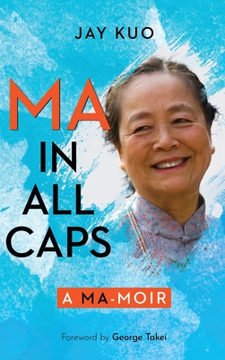 Coperta cărții 'Ma in All Caps - Jay Kuo'
