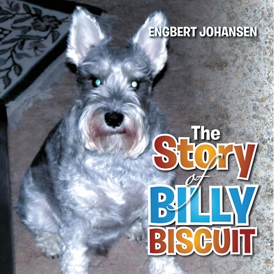 The Story of Billy Biscuit - Engbert Johansen