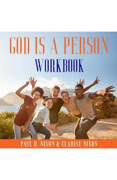 Coperta cărții 'God Is A Person Workbook - Paul Nixon'