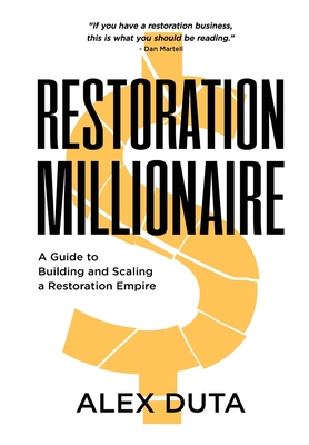 Restoration Millionaire - Alex Duta