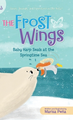 The Frost Wings: Baby Harp Seals at the Springtime Sea - Marisa Peña