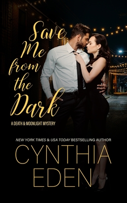 Save Me From The Dark - Cynthia Eden