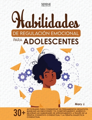 Compétences de Régulation Émotionnelle Pour Les Adolescents - Serene Publications