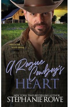 Coperta cărții 'A Rogue Cowboy's Heart - Stephanie Rowe'