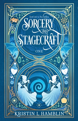 Sorcery and Stagecraft - Kristin L. Hamblin