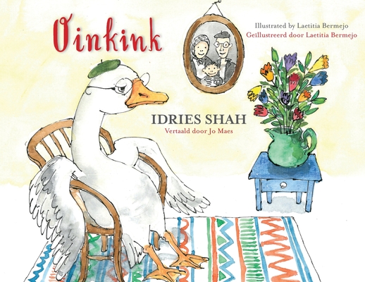 Oinkink: Bilingual English-Dutch Edition / Tweetalige Engels-Nederlands editie - Idries Shah